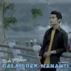 About Galau Dek Mananti Song