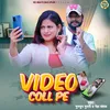 About Video Coll Pe Song