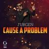 About Cause a Problem Song