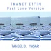 About İhanet Ettin Fast Lane Song