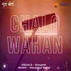 About Chalo Wahan Song