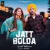 About Jatt Bolda Song