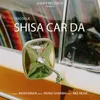 About Shisa Car Da Song