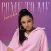 About Come To Me Song