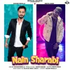 About Nain Sharabi Song