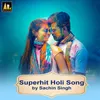 About Superhit Holi Song Song