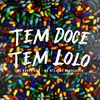 About Tem Doce Tem Loló Song