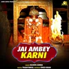 About Jai Ambey Karni Song