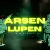 About Arsen Lüpen Song