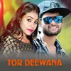 Tor Deewana