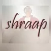 About Shraap Song