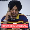 About Repeat Sidhu Moosewala Song