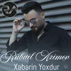 About Xəbərin Yoxdur Song