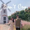 About Don't Cry Song