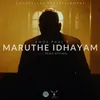 About Maruthe Idhayam Song