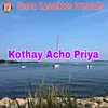 About Kothay Acho Priya Song