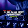 DJ BILA TAK MAU DISAKITI JANGAN MENYAKITI VIRAL TIKTOK