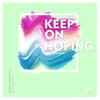 About Keep On Hoping Song