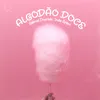 About Algodão doce Song