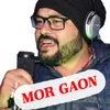 About Mor Gaon Song