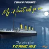 About My Heart Will Go On Titanic Mix, Deep House Version Song