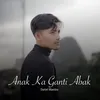 Anak Ka Ganti Abak