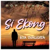 About Si Ekong Song