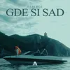 About Gde si sad Song