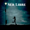 Ser Libre