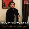 Yıxıla Yıxıla Gəlmişəm