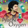 About Pyar Ki Oxygen Song