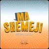 About Ma Shemeji Song