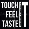 About Touch it Feel It Taste it Song