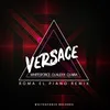 Versace Roma El Piano Remix