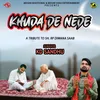 About Khuda De Nede Song