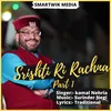 About Srishti Ri Rachna, Pt. 1 Song