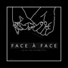 About Face à face Song