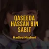 About Qaseeda Hassan Bin Sabit Song