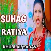 About Suhag ratiya Song