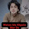 Watan Mo Khpala Mor Da