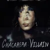About Chacarera: Villain Song