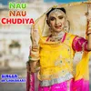 About Nau Nau Chudiya Song