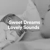 Sweet Dreams Lovely Sounds, Pt. 3