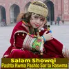 About Pashto Kwma Pashto Sar ta Raswma Song