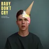 About Baby Don't Cry Song