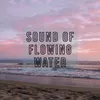 About sound of flowing water Song