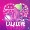 About LaLaLove Song