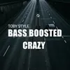 Bass Boosted Crazy
