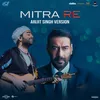 About Mitra Re Arijit Singh Version From "Runway 34" Song