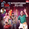 Kithappunna Killadi From "Riyaa The Haunted House"